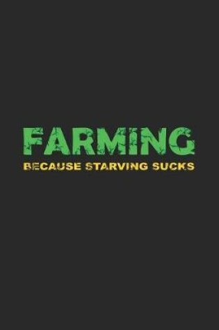 Cover of Farming because starving sucks
