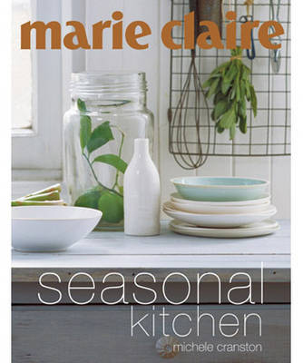 Book cover for Marie Claire Seasonal Kitchen