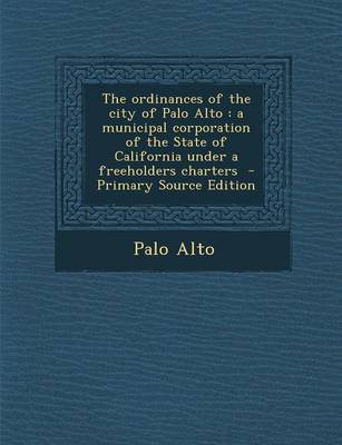 Book cover for The Ordinances of the City of Palo Alto