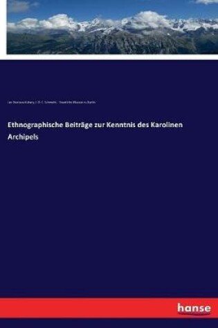 Cover of Ethnographische Beitr�ge zur Kenntnis des Karolinen Archipels