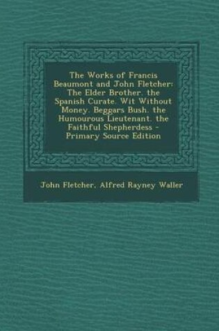 Cover of The Works of Francis Beaumont and John Fletcher