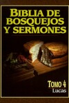Book cover for Biblia de Bosquejos y Sermones-RV 1960-Lucas