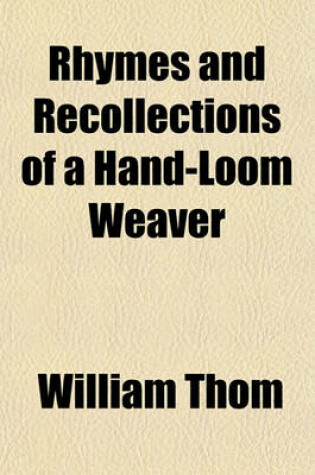 Cover of Rhymes and Recollections of a Hand-Loom Weaver