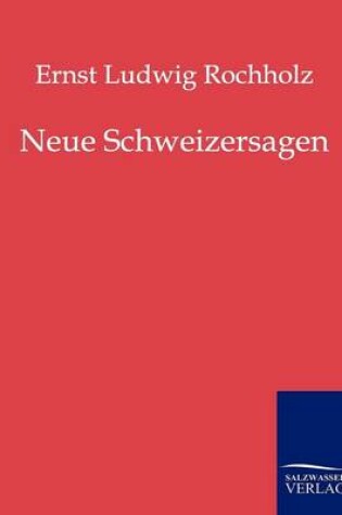 Cover of Neue Schweizersagen