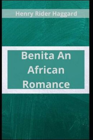 Cover of Benita An African Romance Henry Rider Haggard