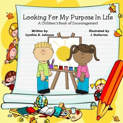 Book cover for Looking For My Purpose In Life