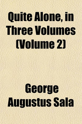 Book cover for Quite Alone, in Three Volumes (Volume 2)