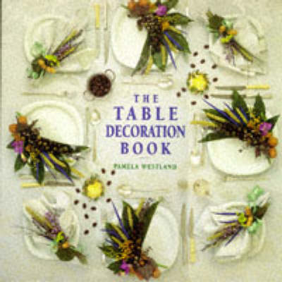 Book cover for The Table Decoration Design Book