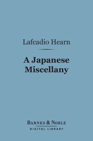 Cover of A Japanese Miscellany (Barnes & Noble Digital Library)