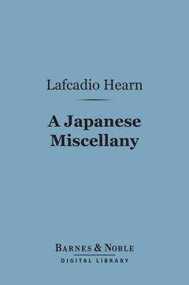 Book cover for A Japanese Miscellany (Barnes & Noble Digital Library)