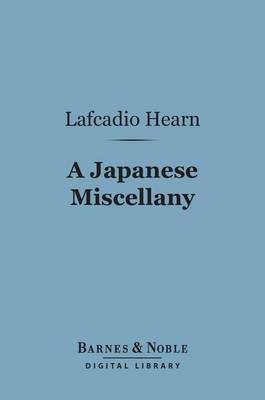 Cover of A Japanese Miscellany (Barnes & Noble Digital Library)