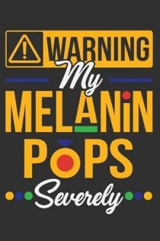 Cover of Warning My Melanin Pops Severely