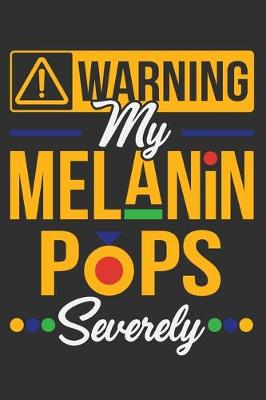 Book cover for Warning My Melanin Pops Severely