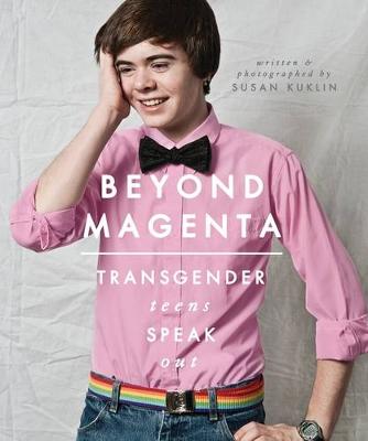 Book cover for Beyond Magenta: Transgender Teens Speak Out