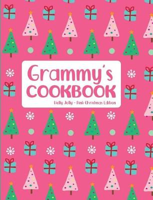 Book cover for Grammy's Cookbook Holly Jolly Pink Christmas Edition