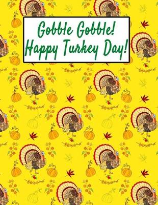Cover of Gobble Gobble! Happy Turkey Day!