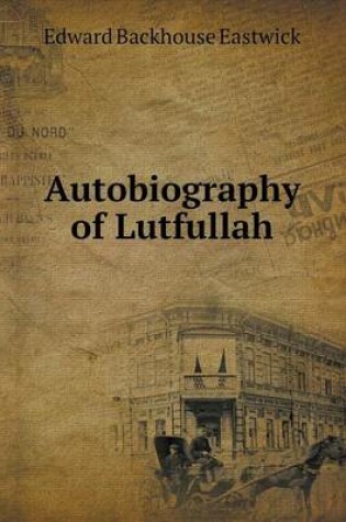 Cover of Autobiography of Lutfullah