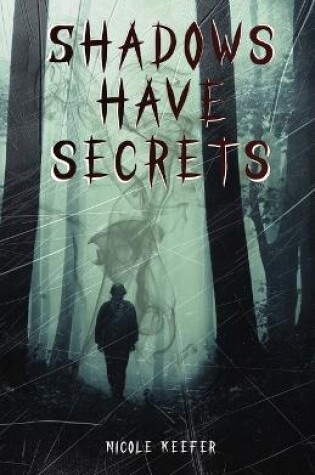 Cover of Shadows have Secrets