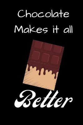 Book cover for Chocolate Makes It all Better