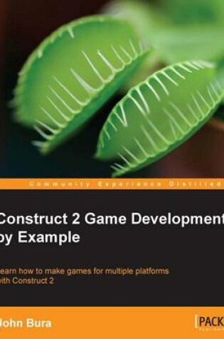 Cover of Construct 2 Game Development by Example