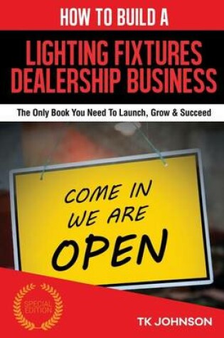 Cover of How to Build a Lighting Fixtures Dealership Business (Special Edition)