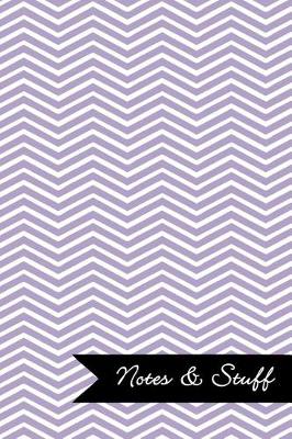 Book cover for Notes & Stuff - Lined Notebook with Thistle Purple Chevron Pattern Cover