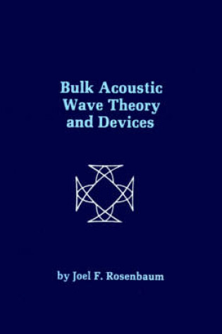 Cover of Bulk Acoustic Wave Theory and Devices