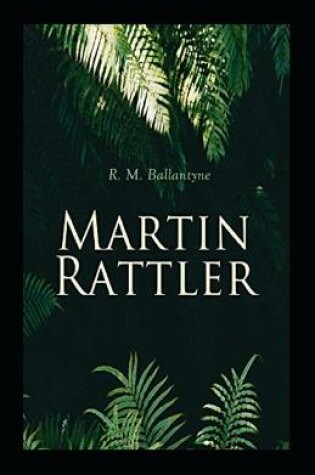 Cover of Martin Rattler Annotated