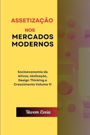 Cover of Assetização Nos Mercados Modernos