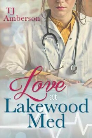 Cover of Love at Lakewood Med