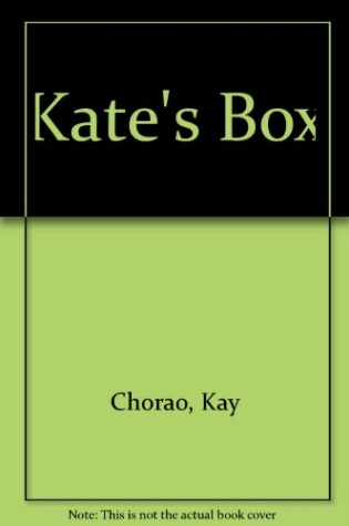 Cover of Chorao Kay : Kate'S Box (Hbk)
