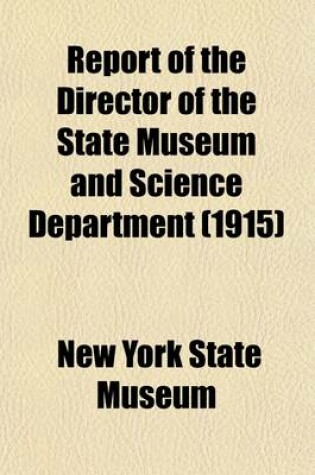 Cover of Report of the Director of the State Museum and Science Department (Volume 601)