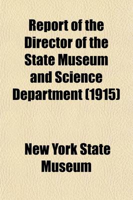 Book cover for Report of the Director of the State Museum and Science Department (Volume 601)