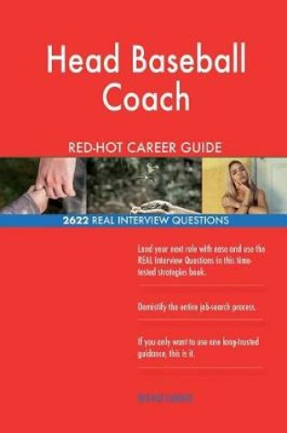 Cover of Head Baseball Coach Red-Hot Career Guide; 2622 Real Interview Questions