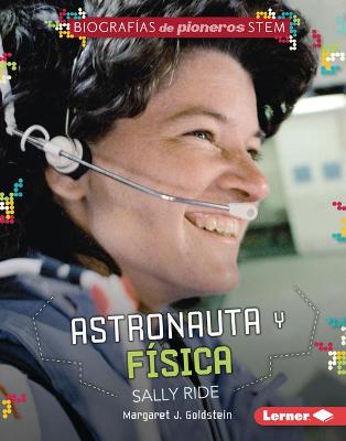 Cover of Astronauta Y F�sica Sally Ride (Astronaut and Physicist Sally Ride)