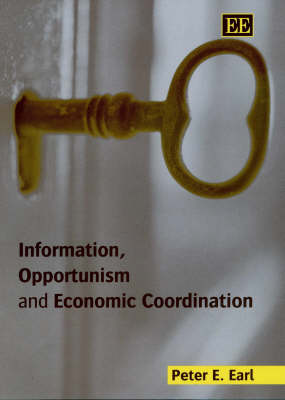 Book cover for Information, Opportunism and Economic Coordination