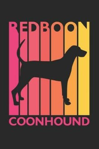 Cover of Vintage Redboon Coonhound Notebook - Gift for Redboon Coonhound Lovers - Redboon Coonhound Journal