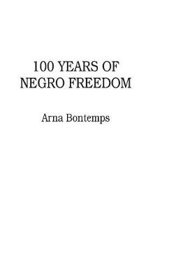 Book cover for 100 Years of Negro Freedom