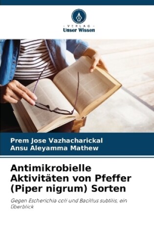 Cover of Antimikrobielle Aktivit�ten von Pfeffer (Piper nigrum) Sorten