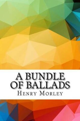 Cover of A Bundle of Ballads