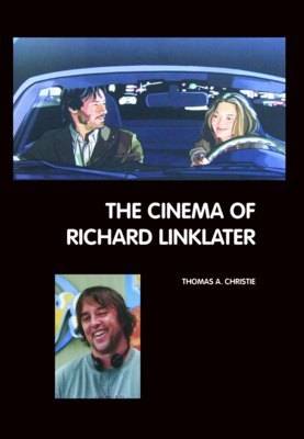 Book cover for The Cinema of Richard Linklater