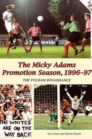 Cover of The Micky Adams Promotion Season, 1996-97
