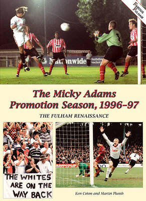 Book cover for The Micky Adams Promotion Season, 1996-97