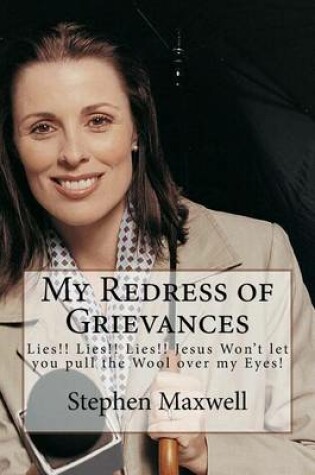 Cover of My Redress of Grievances