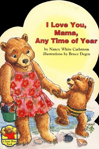 Cover of I Love You, Mama, Any Time of Year