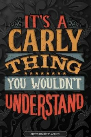 Cover of It's A Carly Thing You Wouldn't Understand