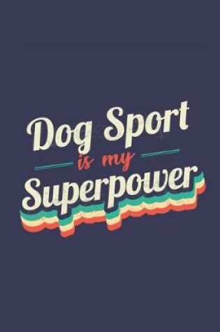 Cover of Dog Sport Is My Superpower