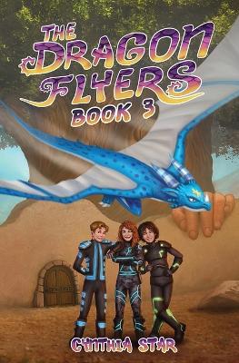 Book cover for The Dragon Flyers Book Three