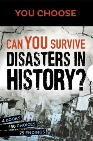 Cover of You Choose: Can You Survive Disasters in History? Boxed Set