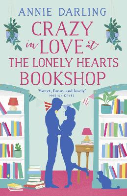 Crazy in Love at the Lonely Hearts Bookshop by Annie Darling